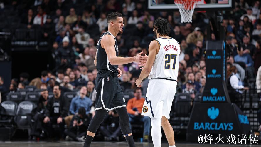 小波特27+11穆雷27+16 篮网力克掘金结束三连败